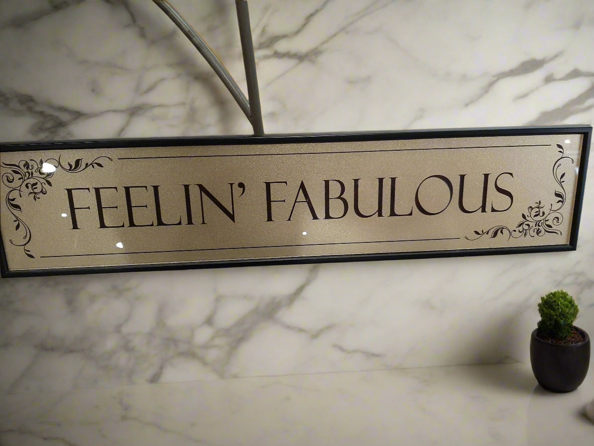 Feeling Fabulous Sign